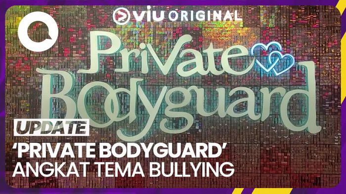 Serial Private Bodyguard Angkat soal Bullying di Sekolah