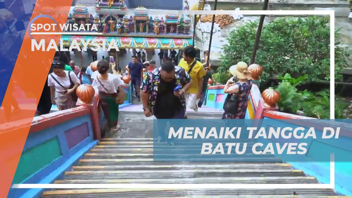 Mendaki Ratusan Anak Tangga Menuju Goa di Puncak Batu Caves, Malaysia