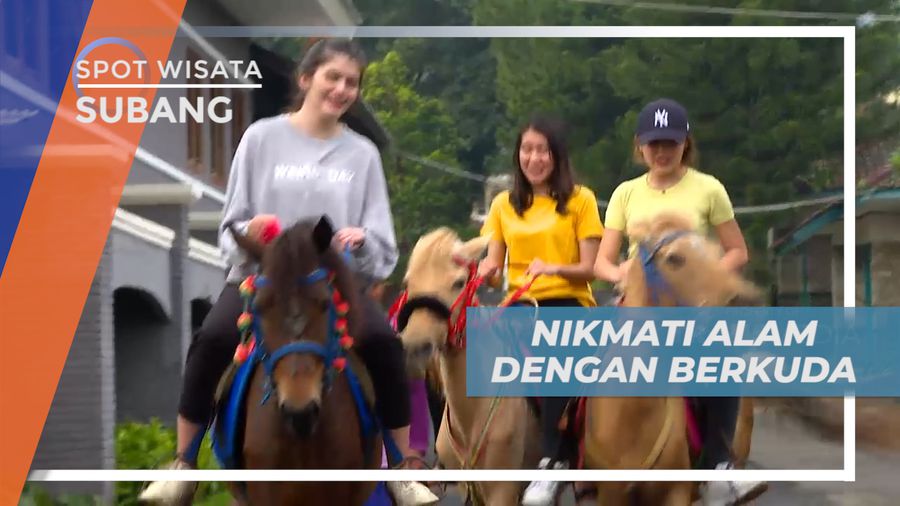 Menikmati Suasana Alam Resort yang Sejuk Dengan Berkuda, Subang