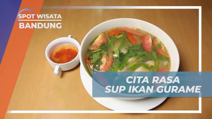 Mencicipi Cita Rasa Gurih Sup Ikan Gurame Segar di Bandung