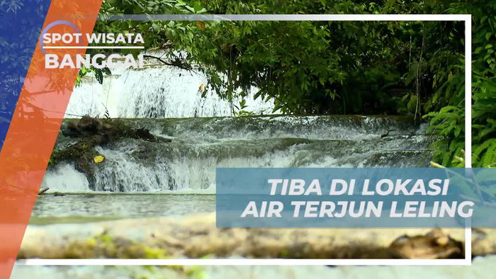 Sampai di Air Terjun Leling Banggai, Disambut Keindahan Alamnya