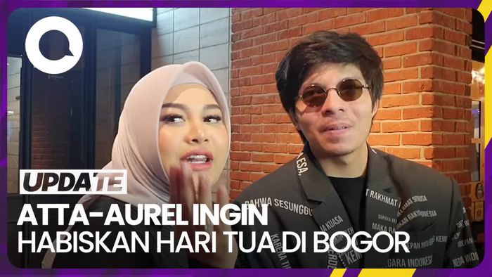 Target Atta-Aurel Pengin Bisa Tinggal Jauh dari Jakarta di Hari Tua