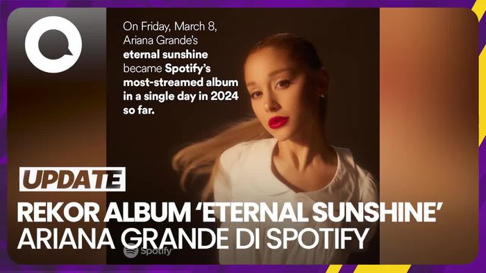 Album eternal sunshine Ariana Grande Pecahkan Rekor Streaming Spotify