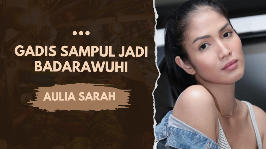 Eksklusif! Perjalanan Aulia Sarah dari Gadis Sampul Jadi Badarawuhi