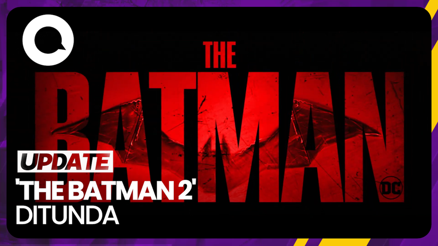 Duh! Perilisan The Batman 2 Ditunda Setahun