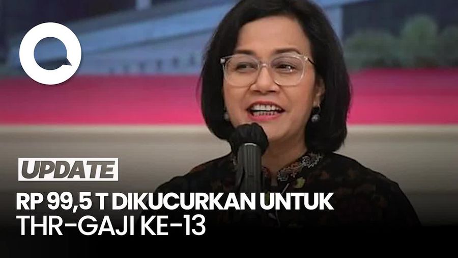 Kemenkeu Gelontorkan Total Rp 99,5 T untuk THR-Gaji ke-13 ASN