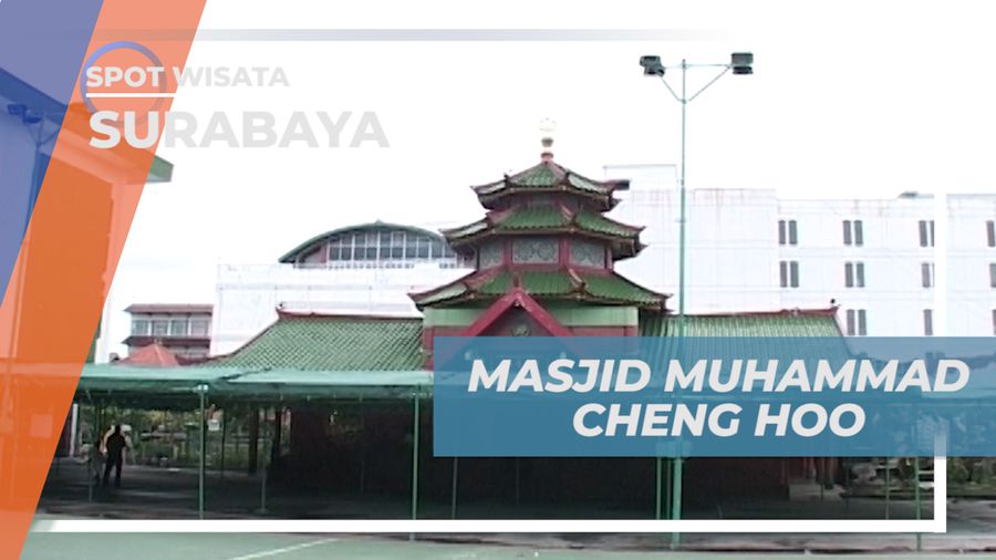 Masjid Muhammad Cheng Hoo, Masjid Unik Bergaya Tiong Hoa di Kota Pahlawan, Surabaya