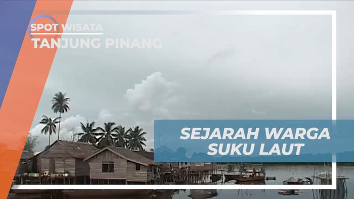 Cerita Singkat Suku Laut Penghuni Rumah Terapung di Desa Berakit, Tanjung Pinang