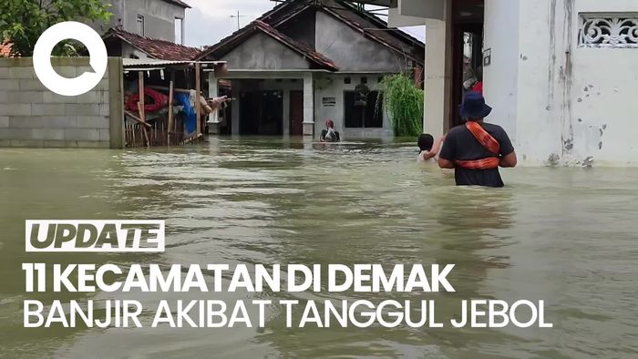 Tanggul di Demak Jebol Lagi, 11 Kecamatan Terendam Banjir