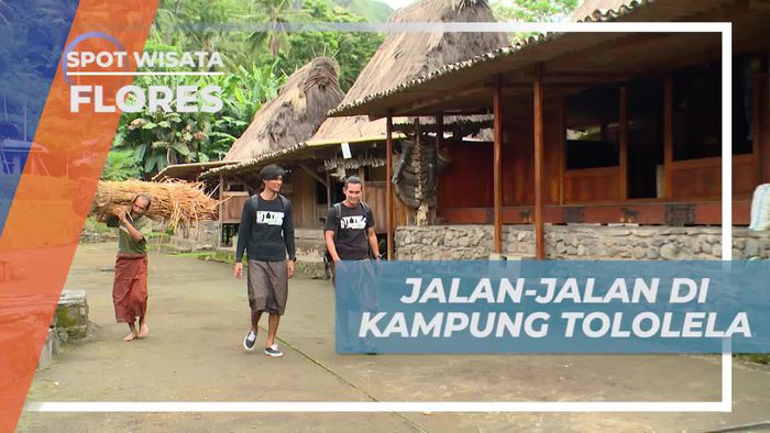 Jalan-jalan Merasakan Suasana Kampung Tololela yang Kental Akan Adat, Flores