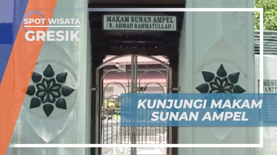 Mengunjungi Makam Sunan Ampel, Tokoh Besar Penyebar Agama Islam, Gresik
