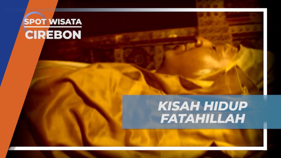 Fatahilah, Dari Penakluk Hingga Penyebar Islam di Tanah Sunda, Cirebon