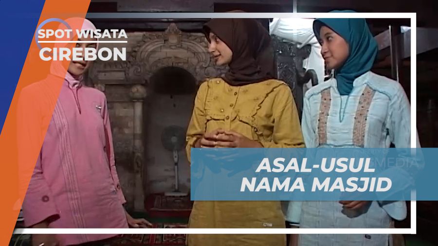 Asal-usul Nama Masjid Agung Sang Cipta Rasa, Cirebon