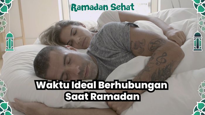Waktu Ideal Pasutri Berhubungan Intim di Bulan Ramadan
