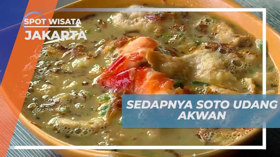 Sedapnya Kuah Kaldu Soto Udang yang Bikin Kecanduan, Jakarta