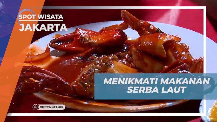 Menikmati Surganya Kuliner Serba Laut di Bilangan Kelapa Gading, Jakarta