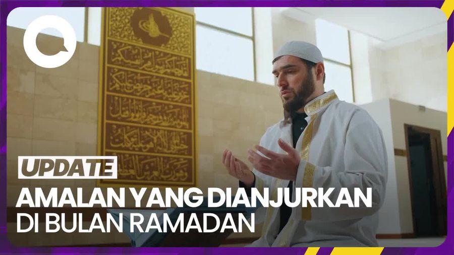Beberapa Amalan yang Dianjurkan Dilakukan saat Ramadan