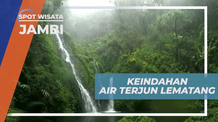 Pancaran Keindahan Alam Air Terjun Lematang Dengan Suasana Asri, Jambi
