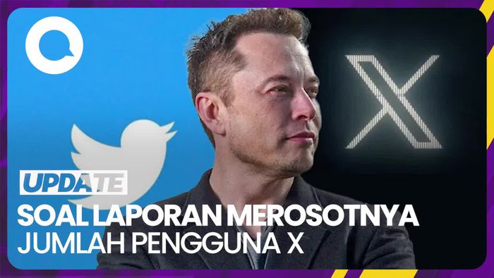 X Bantah Jumlah Pengguna Platform-nya Merosot Sejak Dibeli Elon Musk