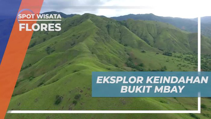 Mbay, Bukit Hijau Indah Asri dan Mempesona di Kabupaten Nageko Flores