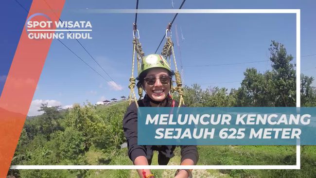 Memacu Adrenalin Meluncur Dari Flying Fox Sepanjang 625 Meter, Gunung Kidul