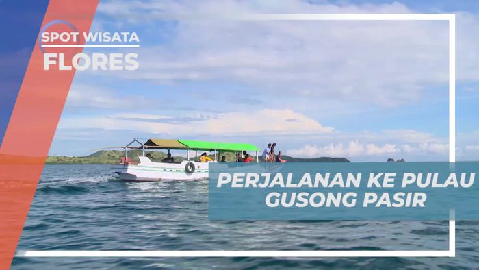 Berperahu Menuju Pulau Gusong Pasir Flores