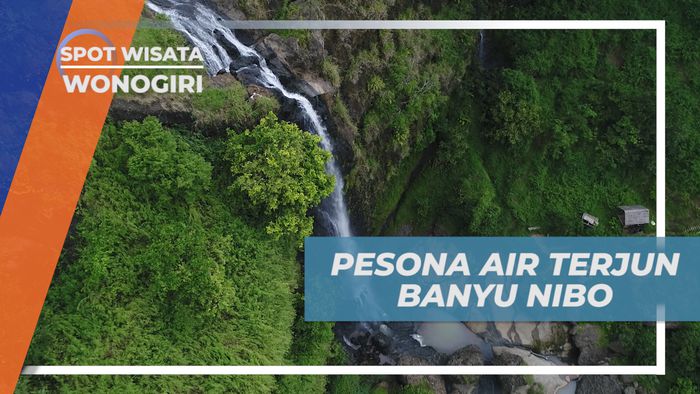 Menikmati Indahnya Air Terjun Banyu Nibo yang di Kelilingi Tebing-tebing Hijau, Wonogiri