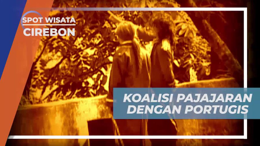 Cerita Koalisi Sri Baduga Dengan Portugis, Cirebon