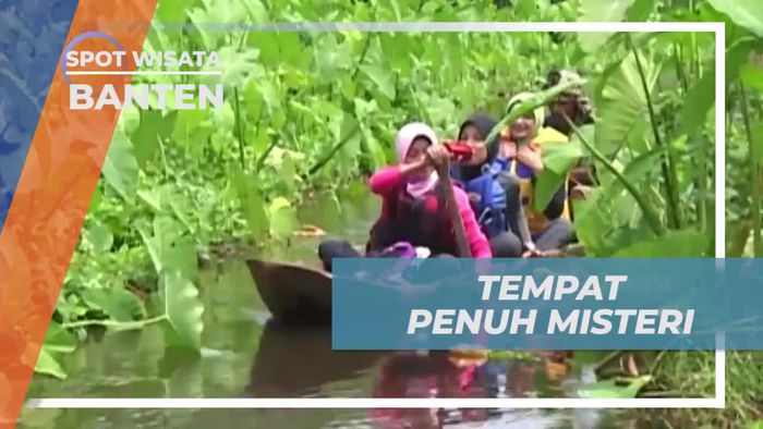 Danau Liar Banten, Tempat yang Berselimut Misteri