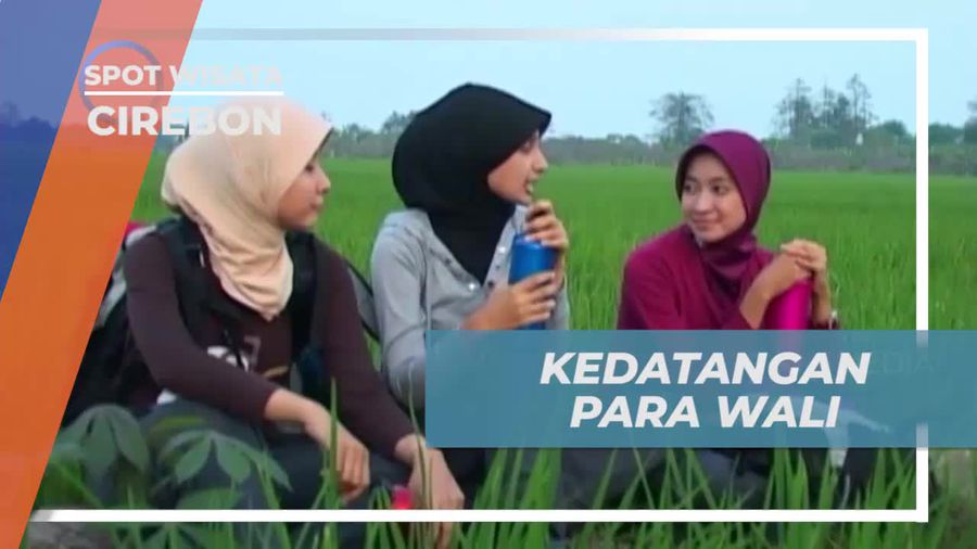 Berbekal Ilmu dan Harta Benda, Kisah Kedatangan Para Wali, Cirebon