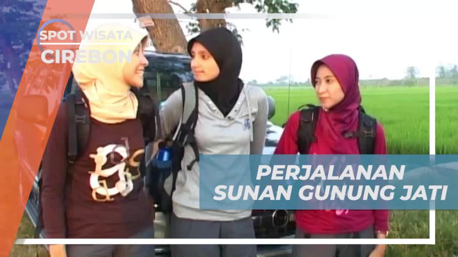 Mengikuti Perjalanan Sunan Gunung Jati ke Cirebon