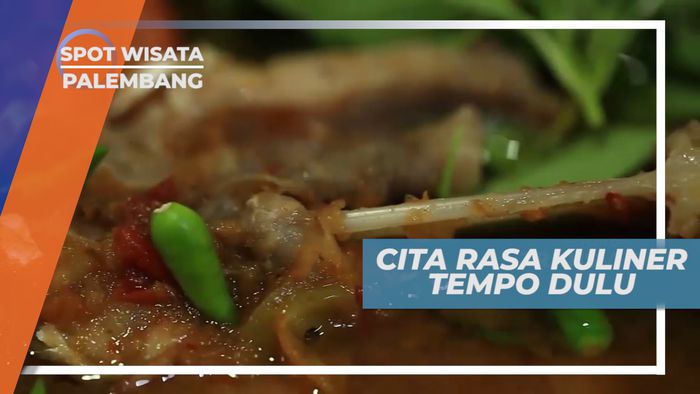Menyantap Hamparan Menu Kuliner Jadul Khas Kota Palembang