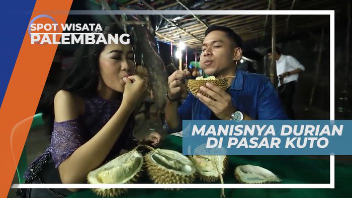 Berburu Manis Legit Menggigit Buah Durian di Pasar Kuto, Palembang
