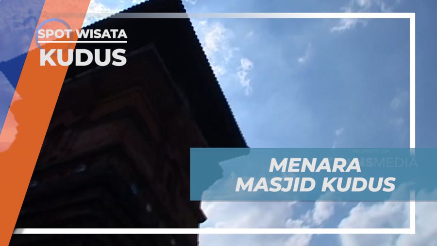 Menara Masjid Kudus, Bangunan Bersejarah Peninggalan Sunan Kudus yang Syarat Makna, Kudus