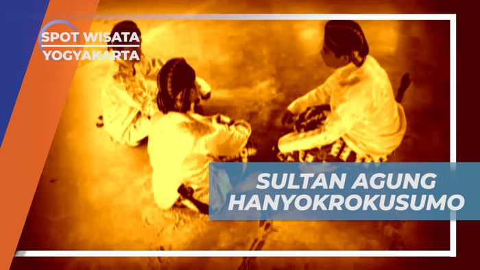 Sultan Agung Hanyokrokusumo, Raja ke-3 Mataram Penakluk Pulau Jawa, Yogyakarta