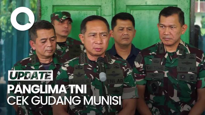 Panglima TNI: Secara Sistematis, Amunisi di Gudmurah akan Diledakkan