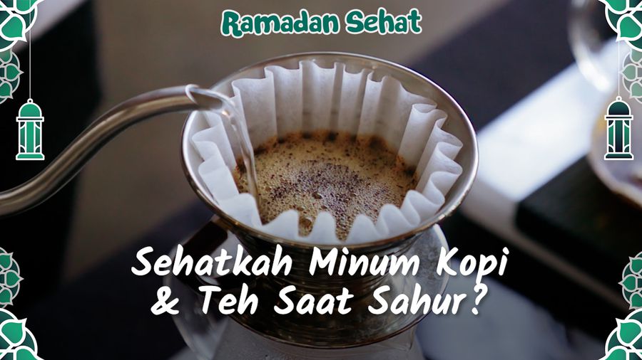 Anjuran Kopi dan Teh Tak Dikonsumsi saat Sahur