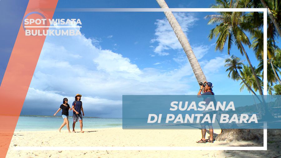 Menikmati Suasana Tenang, Damai dan Asri Pantai Bara, Bulukumba