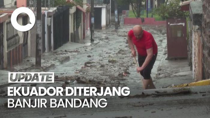 Penampakan Banjir Bandang Terjang Ibu Kota Ekuador