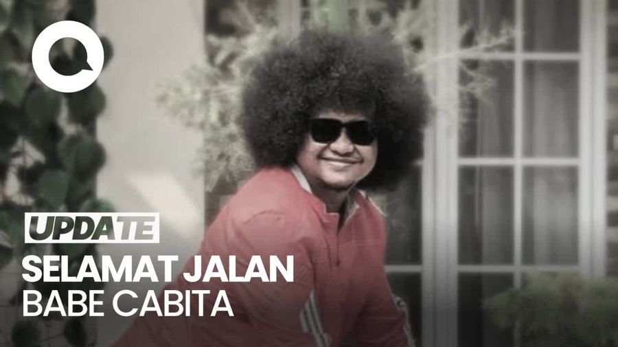 Duka Atas Meninggalnya Babe Cabita