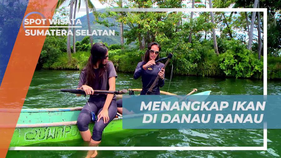 Seru-seruan Menangkap Ikan di Danau Ranau Sumatera Selatan