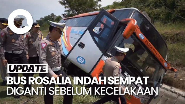 Sebelum Kecelakaan, Bus Rosalia Indah Sempat Diganti karena Rusak