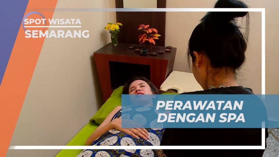 Manjakan Tubuh, Relaksasi Sejenak Dengan Spa, Semarang