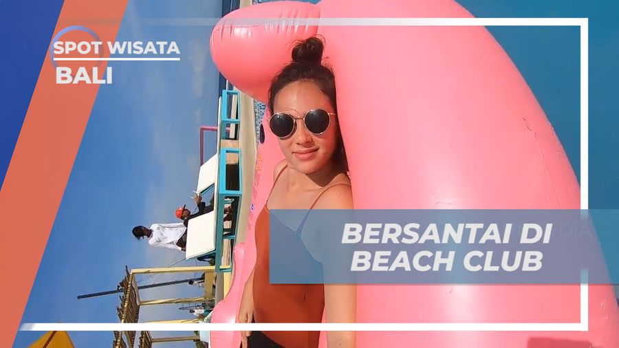 Menikmati Liburan, Santai-santai Dengan Floatis di Beach Club, Bali