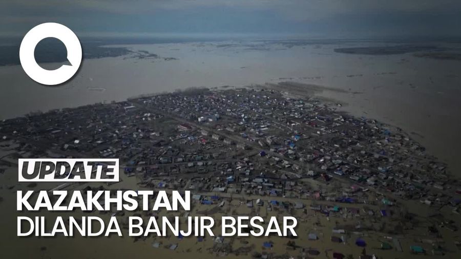 Banjir Bandang Landa Kazakhstan, Lebih dari 111 Ribu Orang Dievakuasi
