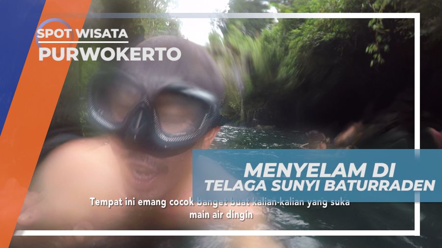 Menyelami Jernihnya Bawah Air Telaga Sunyi Baturraden, Purwokerto