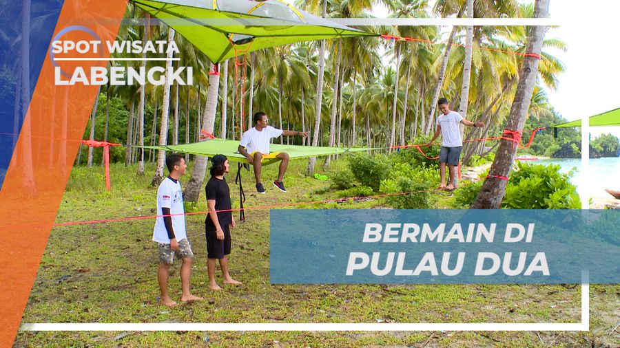 Seru-seruan, Jaga Keseimbangan di Tepi Pantai Pulau Dua, Labengki