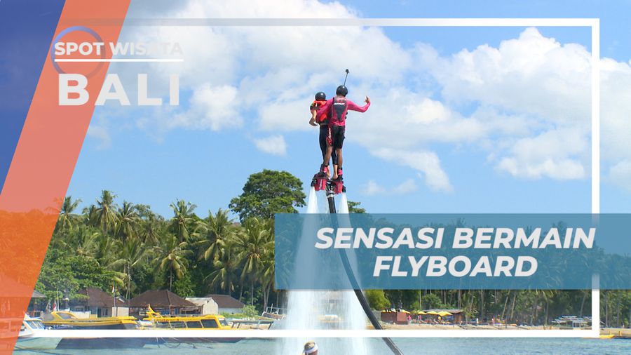 Pengalaman Wisata Air Unik, Mencoba Serunya Flyboard, Bali