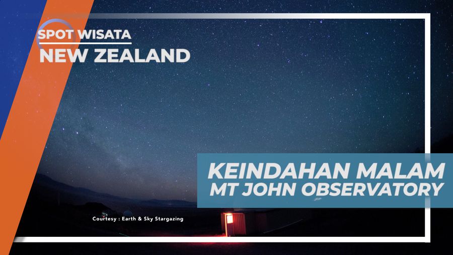 Menikmati Malam di MT John Observatory yang Bertabur Bintang, New Zealand