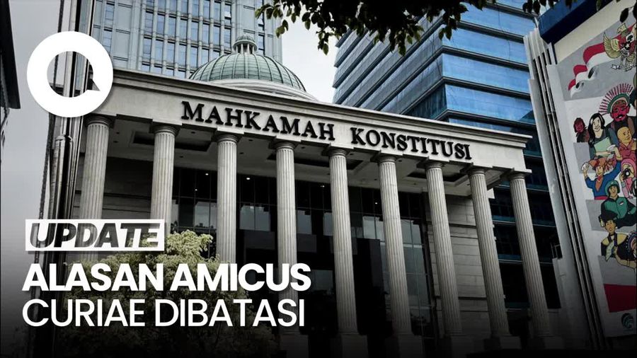Ini Alasan Amicus Curiae yang Jadi Pertimbangan Hakim MK Dibatasi